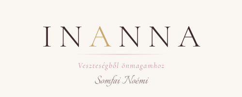 INANNA – Veszteségből önmagamhoz – Somfai Noémi